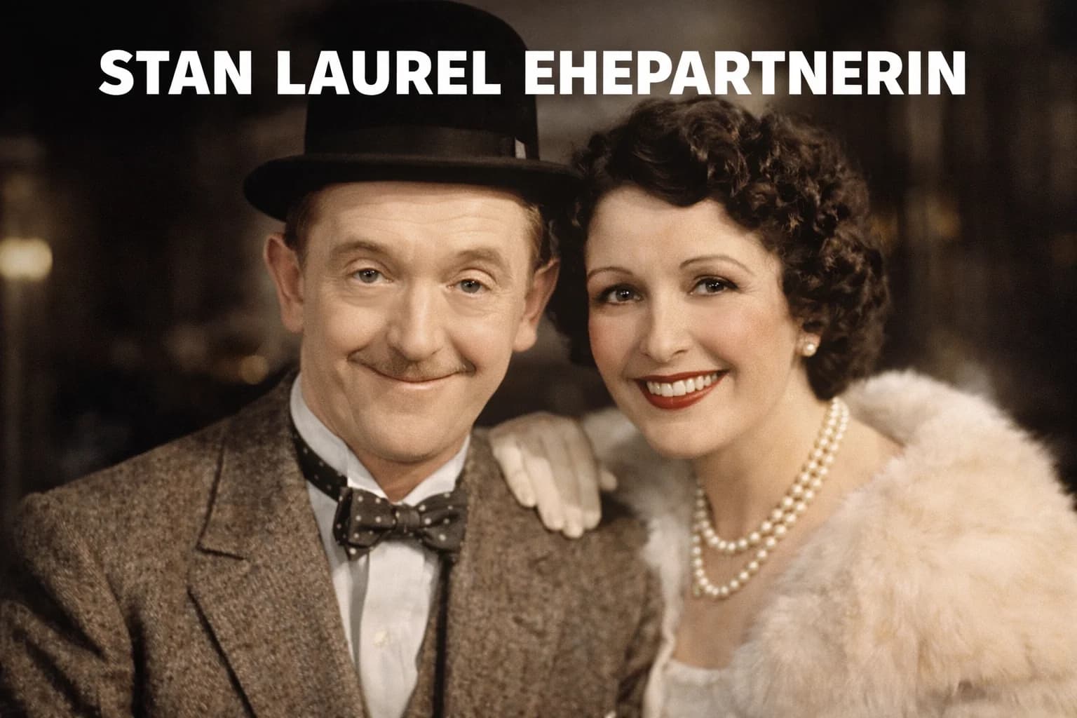 Stan Laurel Ehepartnerin